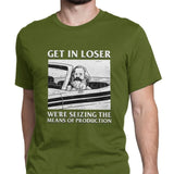 T-Shirt Get In Loser