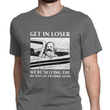 T-Shirt Get In Loser