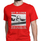 T-Shirt Get In Loser