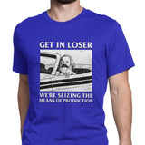 T-Shirt Get In Loser